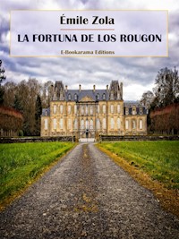 La fortuna de los Rougon - Émile Zola - E-Book