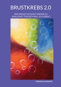 Brustkrebs 2.0 - Corinna Plaßmann - E-Book