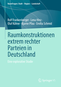 Raumkonstruktionen extrem rechter Parteien in Deutschland - Rolf Frankenberger - E-Book