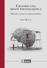 Creando una mente psicoanalítica - Fred Busch - E-Book