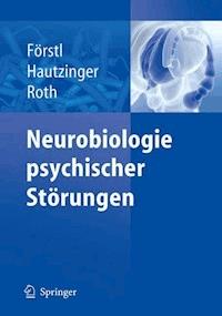 Neurobiologie psychischer Störungen - - E-Book
