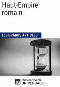 Haut-Empire romain - Encyclopaedia Universalis - E-Book