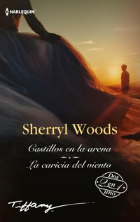 Castillos en la arena - La caricia del viento - SHERRYL WOODS - E-Book