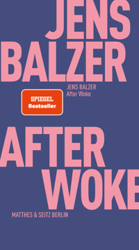 After Woke - Jens Balzer - E-Book