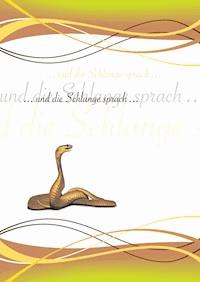 und die Schlange sprach - Edmund W. Meuter - E-Book