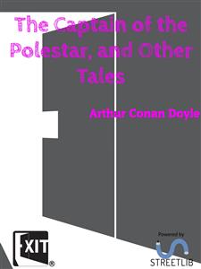 The Captain of the Polestar, and Other Tales - Arthur Conan Doyle - E-Book