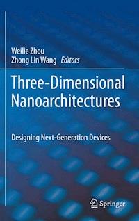 Three-Dimensional Nanoarchitectures -  - E-Book