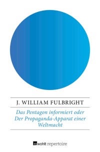 Das Pentagon informiert - J. William Fulbright - E-Book