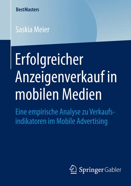 Erfolgreicher Anzeigenverkauf in mobilen Medien - Saskia Meier - E-Book