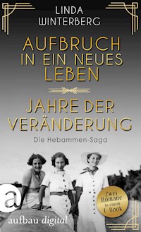 Aufbruch in ein neues Leben & Jahre der Veränderung - Linda Winterberg - E-Book