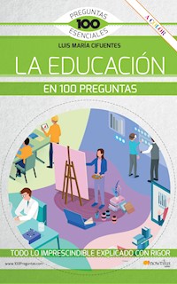 La educación en 100 preguntas - Luis María Cifuentes - E-Book
