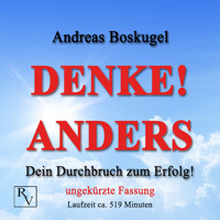 DENKE! ANDERS - Andreas Boskugel - Hörbuch