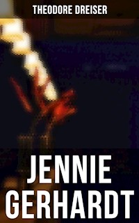 JENNIE GERHARDT - Theodore Dreiser - E-Book