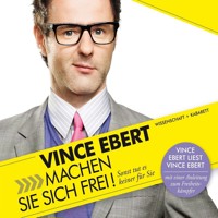 Machen Sie sich frei! - Vince Ebert - Hörbuch