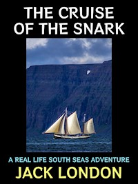 The Cruise of the Snark - Jack  London - E-Book
