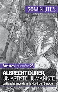 Albrecht Dürer, un artiste humaniste - Céline Muller - E-Book