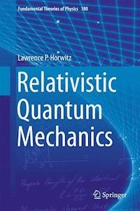 Relativistic Quantum Mechanics - Lawrence P. Horwitz - E-Book