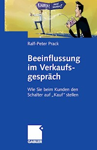 Beeinflussung im Verkaufsgespräch - Ralf-Peter Prack - E-Book
