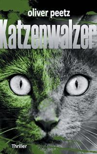 Katzenwalzer - Oliver Peetz - E-Book