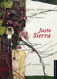Una escritura tocada por la gracia - Justo Sierra - E-Book