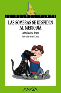 Las sombras se despiden al mediodía - Gabriel García de Oro - E-Book