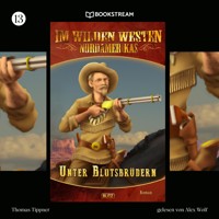 Im Wilden Westen Nordamerikas, Folge 13: Unter Blutsbrüdern - Thomas Tippner - Hörbuch