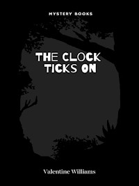 The Clock Ticks On - Valentine Williams - E-Book
