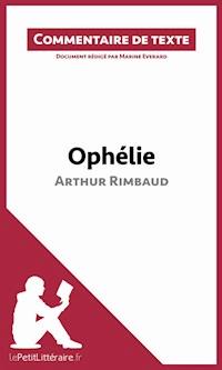 Ophélie d'Arthur Rimbaud - lePetitLitteraire - E-Book