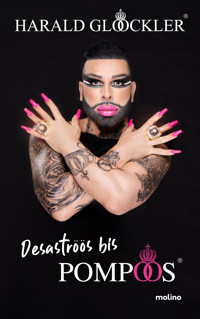 Desaströös bis POMPÖÖS - Harald Glööckler - E-Book