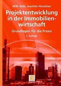 Projektentwicklung in der Immobilienwirtschaft - Willi Alda - E-Book