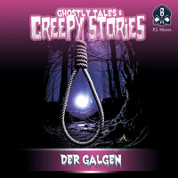 Ghostly Tales & Creepy Stories, Folge 8: Der Galgen (ungekürzt) - P.J. Myers - Hörbuch