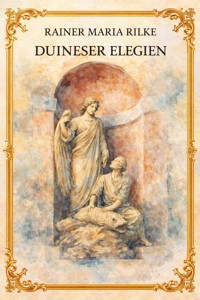 Duineser-Elegien - Rainer Maria Rilke - E-Book