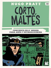 Corto Maltés, Concierto en O’ menor para arpa y nitroglicerina - Hugo Pratt - E-Book