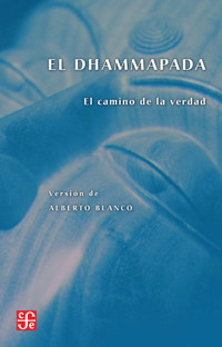 El Dhammapada - Alberto Blanco - E-Book