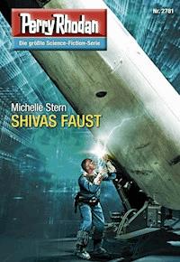 Perry Rhodan 2781: SHIVAS FAUST - Michelle Stern - E-Book + Hörbuch