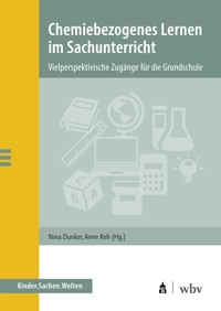 Chemiebezogenes Lernen im Sachunterricht -  - kostenlos E-Book