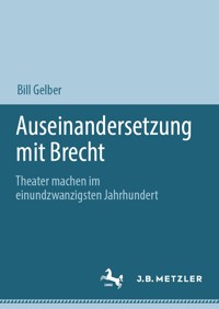Auseinandersetzung mit Brecht - Bill Gelber - E-Book