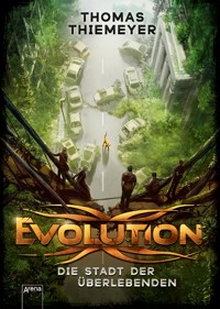 Evolution (1). Die Stadt der Überlebenden - Thomas Thiemeyer - E-Book + Hörbuch