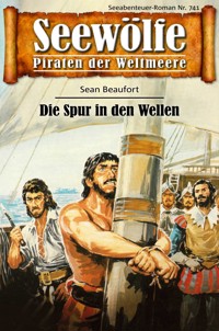 Seewölfe - Piraten der Weltmeere 741 - Sean Beaufort - E-Book