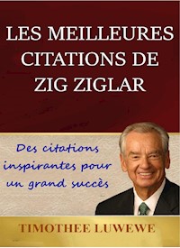 Les meilleures citations de Zig Ziglar - Timothée Luwewe - E-Book