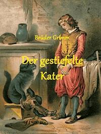 Der gestiefelte Kater - Brüder Grimm - E-Book