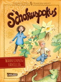 Schokuspokus 2: Wahnsinnig vanillig - Maja von Vogel - E-Book