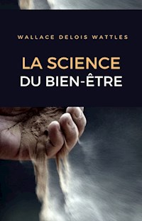La science du bien-être (traduit) - Wallace Delois - E-Book