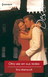 Otra vez en sus redes - Tina Wainscott - E-Book