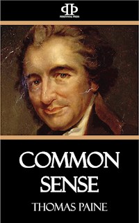 Common Sense - Thomas Paine - E-Book