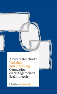 Wahrheit und Erfindung - Albrecht Koschorke - E-Book