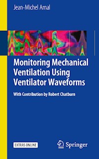 Monitoring Mechanical Ventilation Using Ventilator Waveforms - Jean-Michel Arnal - E-Book