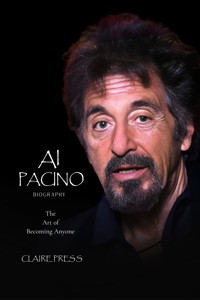 Al Pacino Biography - Claire Press - E-Book