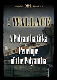 A Polyantha titka - Penelope of the Polyantha - Edgar Wallace - E-Book