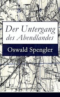Der Untergang des Abendlandes - Oswald Spengler - E-Book